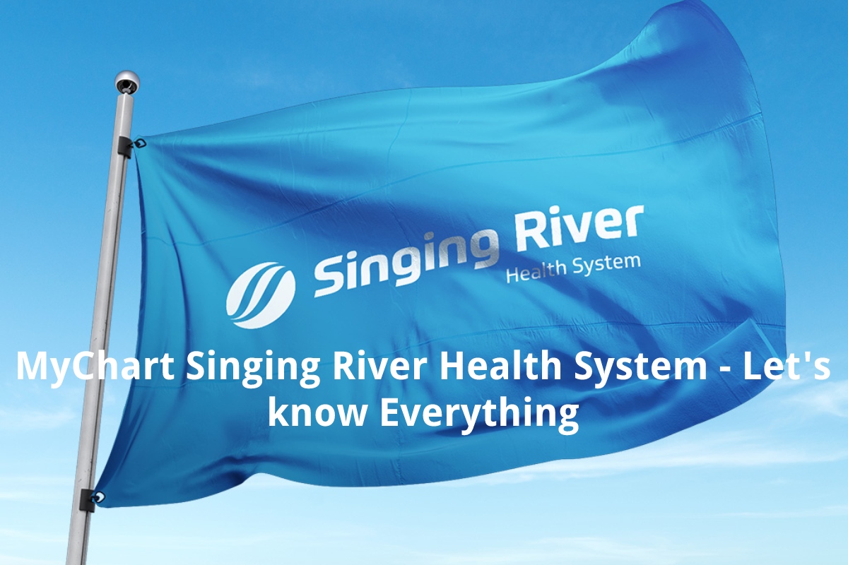 MyChart Singing River Health System Let's know Everything