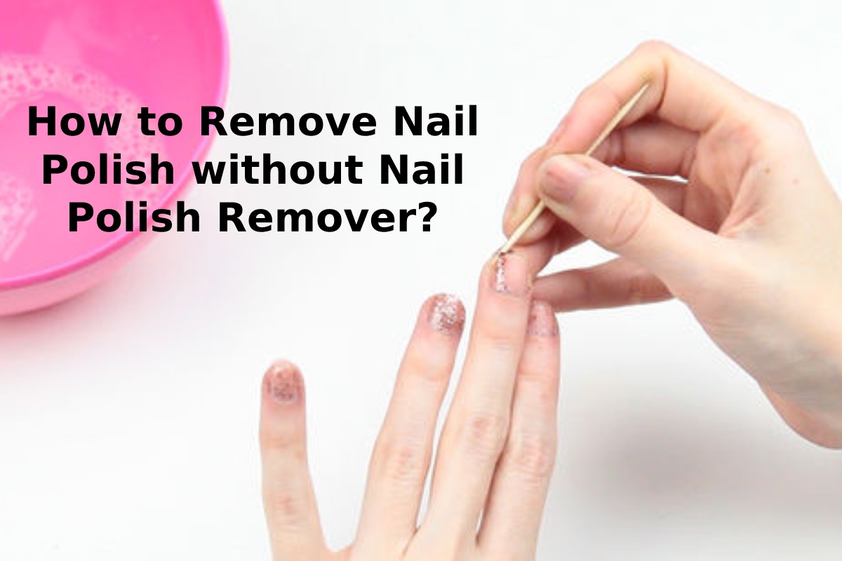 How To Remove Nail Polish Without Nail Polish Remover   New Project 6 3 